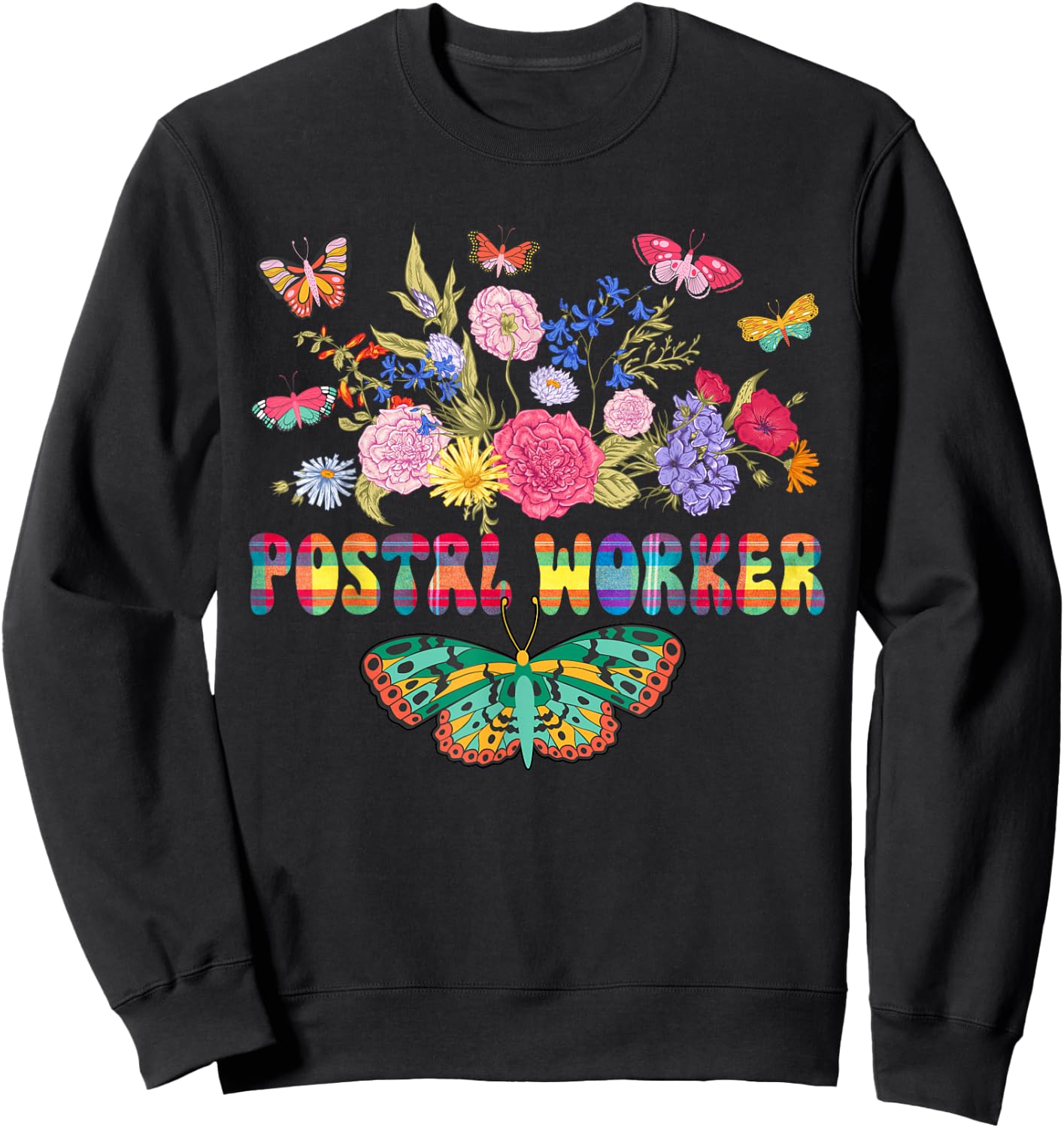 Postal Worker Cute Flowers Butterflies Costume Postal Worker Sweatshirt - Sweatshirt | Black