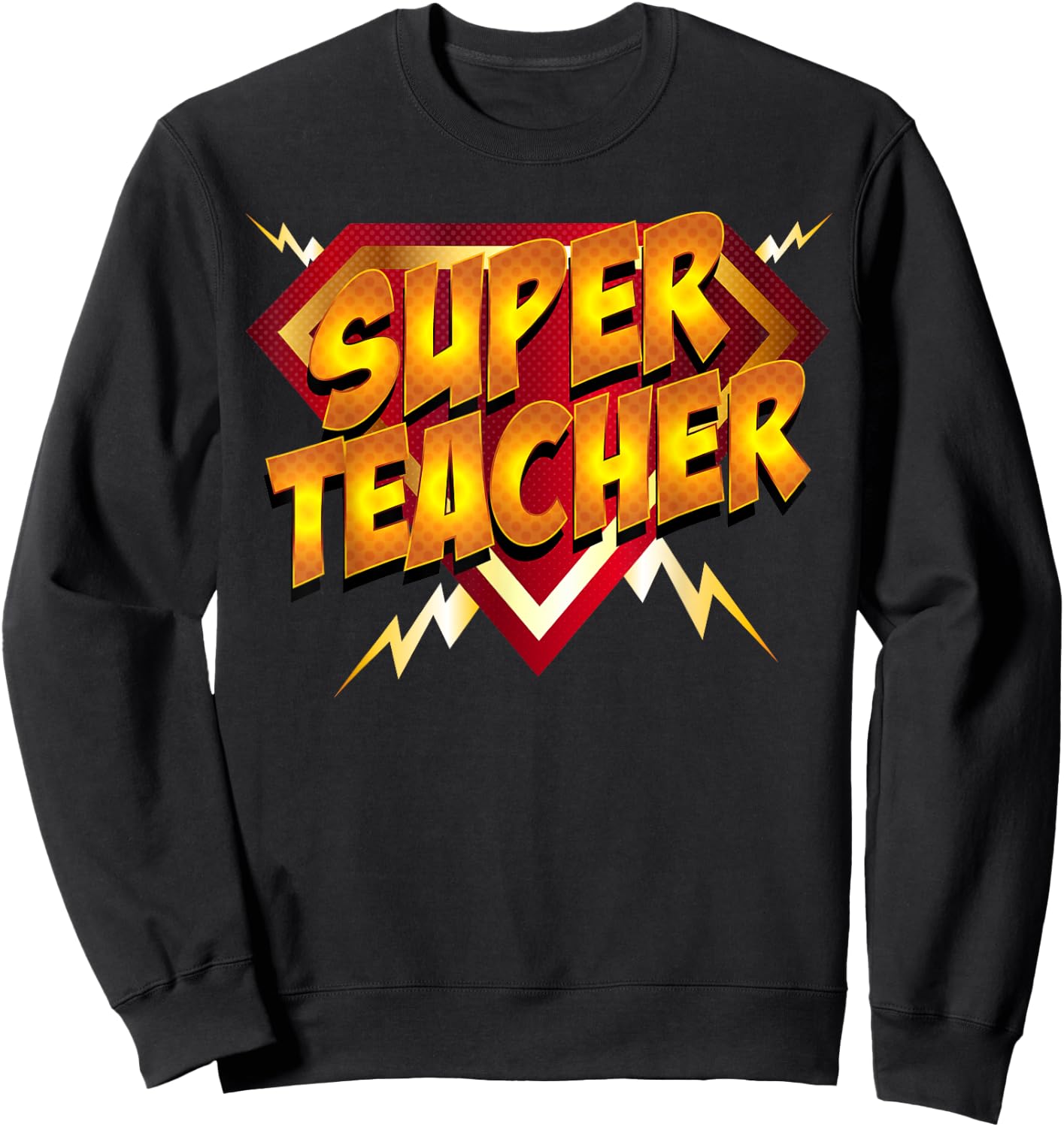 Super Teacher Superhero Back To School Teacher's Gift Sweatshirt - Sweatshirt | Black