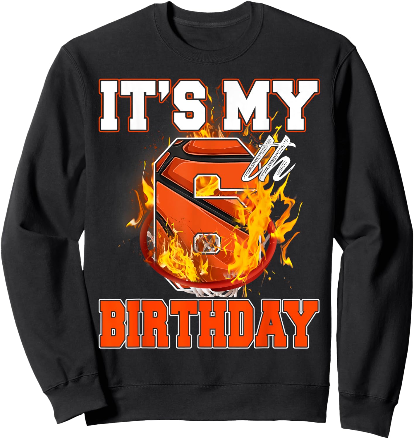 Funny It's My 6th Birthday 6 Years Old Basketball Ball Boy Sweatshirt - Sweatshirt | Black