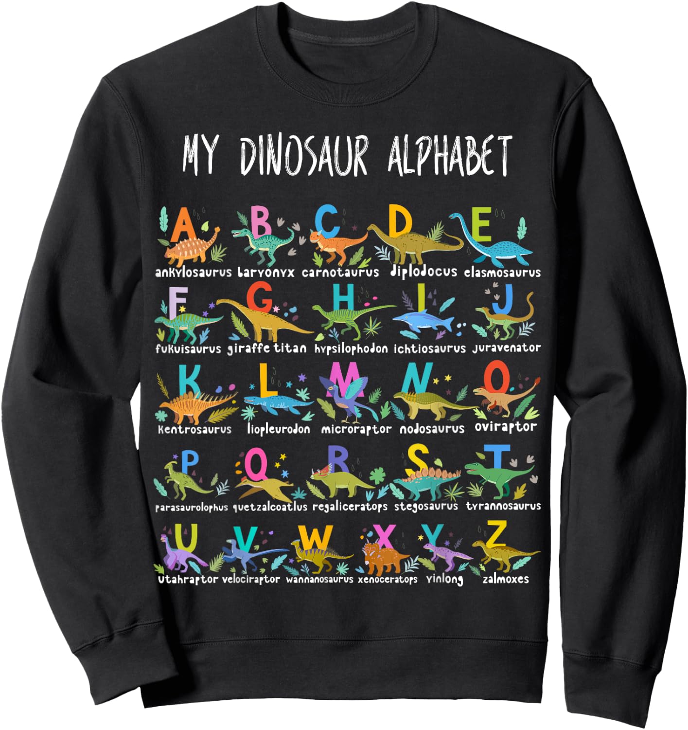 Types Of Dinosaurs Alphabet A-Z ABC Dino Sweatshirt - Sweatshirt | Black