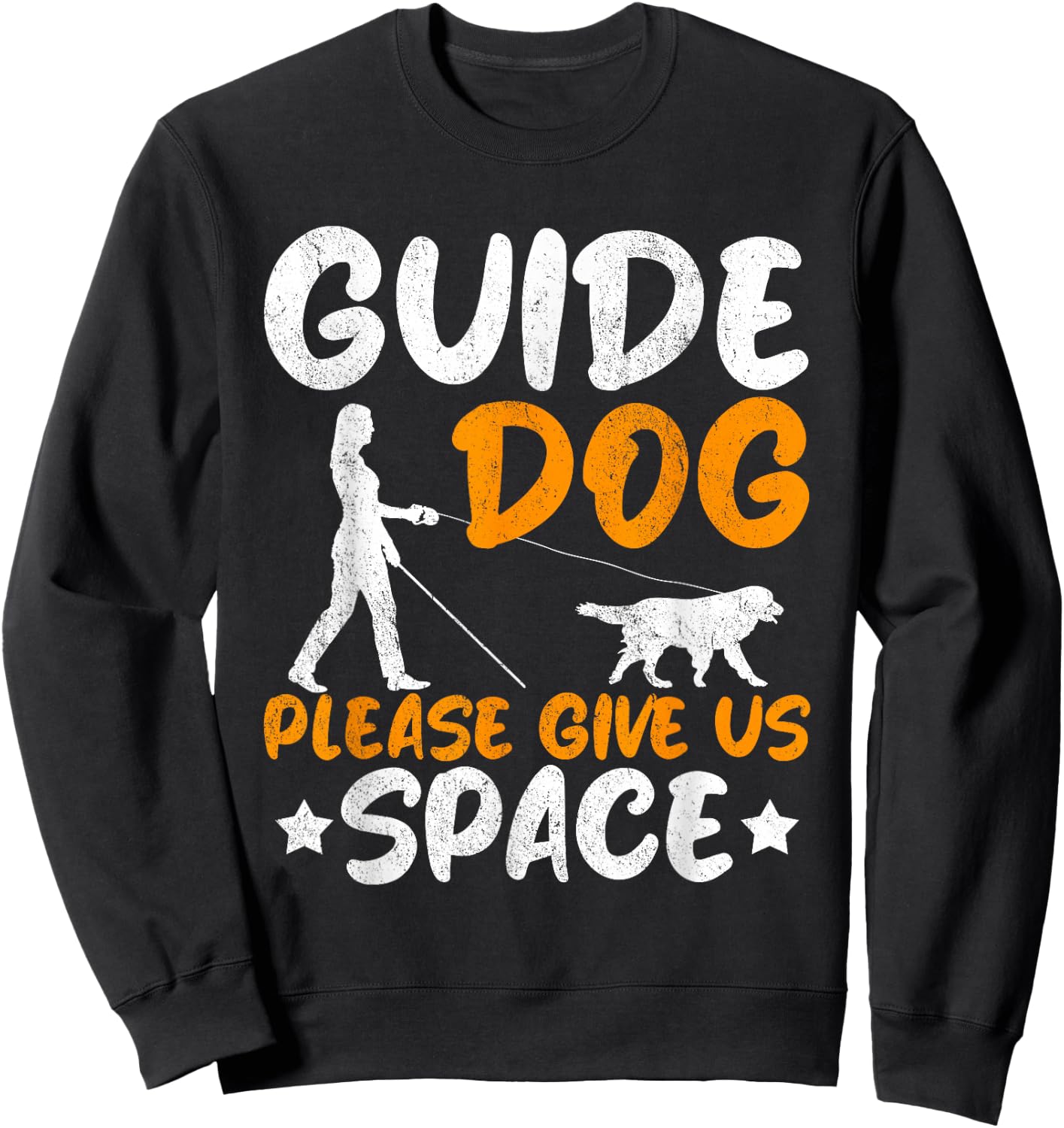 Guide Dog - Please Give Us Space Blind Person Dog Guide Sweatshirt - Sweatshirt | Black