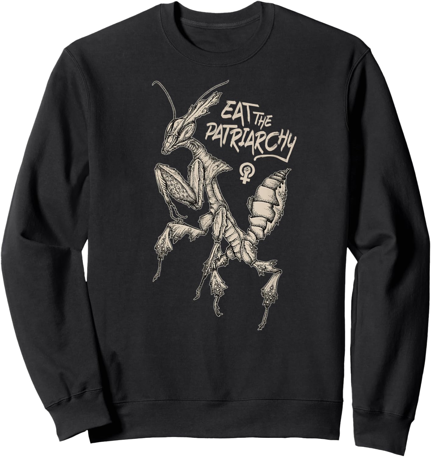 Eat the Patriarchy! Punk feminist praying ghost mantis art Sweatshirt - Sweatshirt | Black