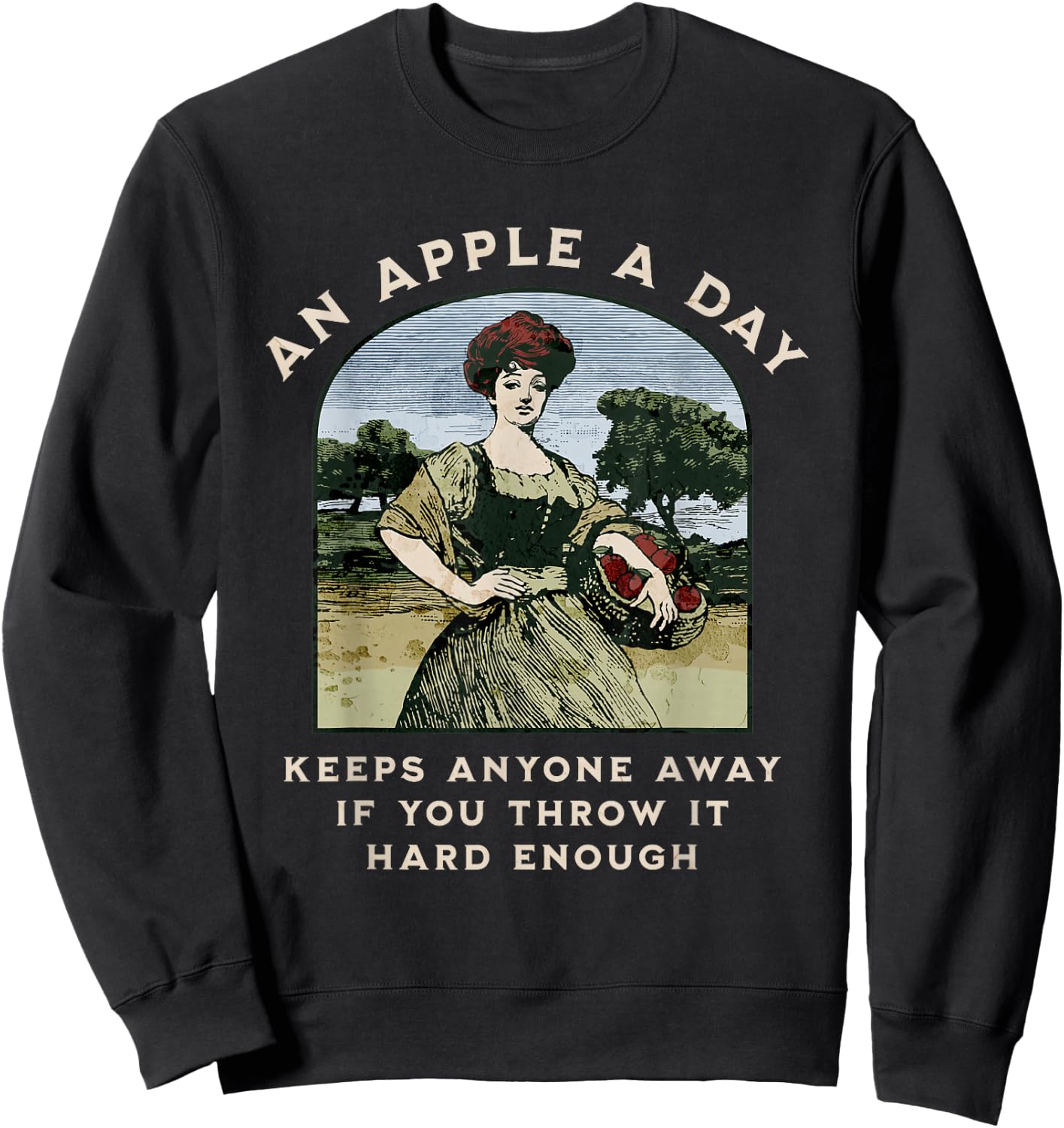 An Apple a Day Keeps Anyone Away If You Throw It Hard Enough Sweatshirt - Sweatshirt | Black