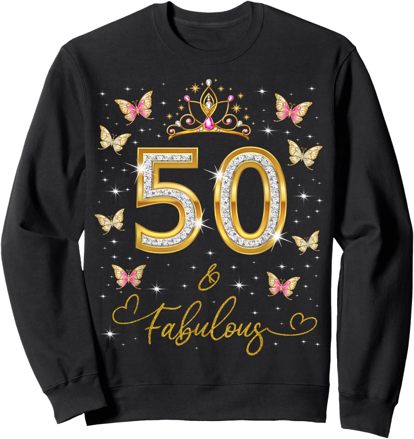 50 and Fabulous, 50 Years Old Women, 50th Birthday Queen Sweatshirt - Sweatshirt | Black