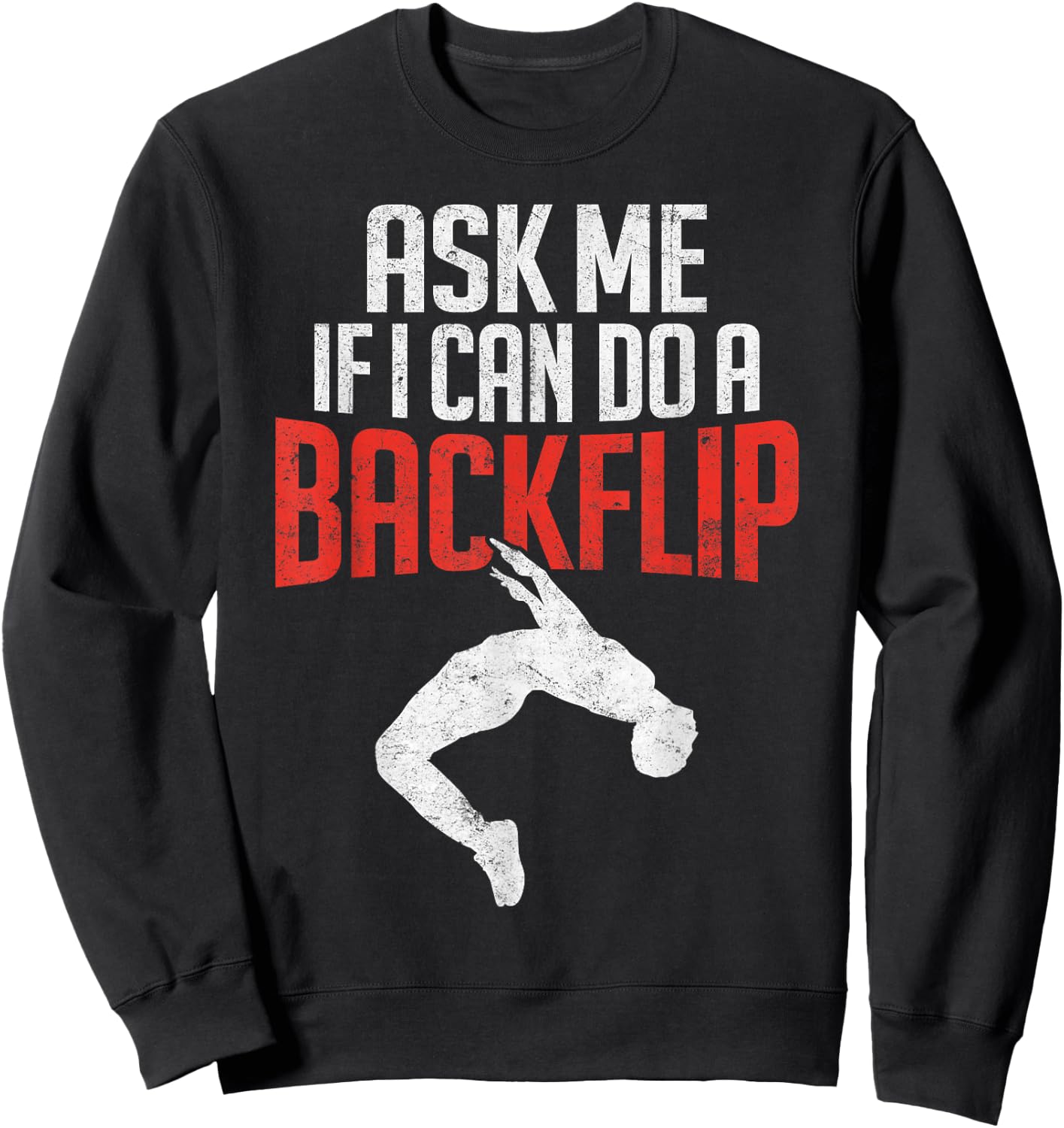 I Can Do A Backflip Parkour Freerunning Traceur Silhouette Sweatshirt - Sweatshirt | Black