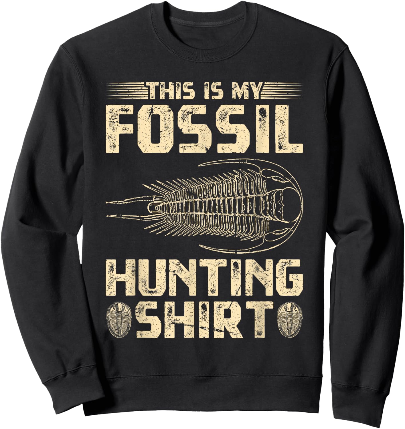 Trilobite Ammonite, Paleontologist This is My Fossil Hunting Sweatshirt - Sweatshirt | Black