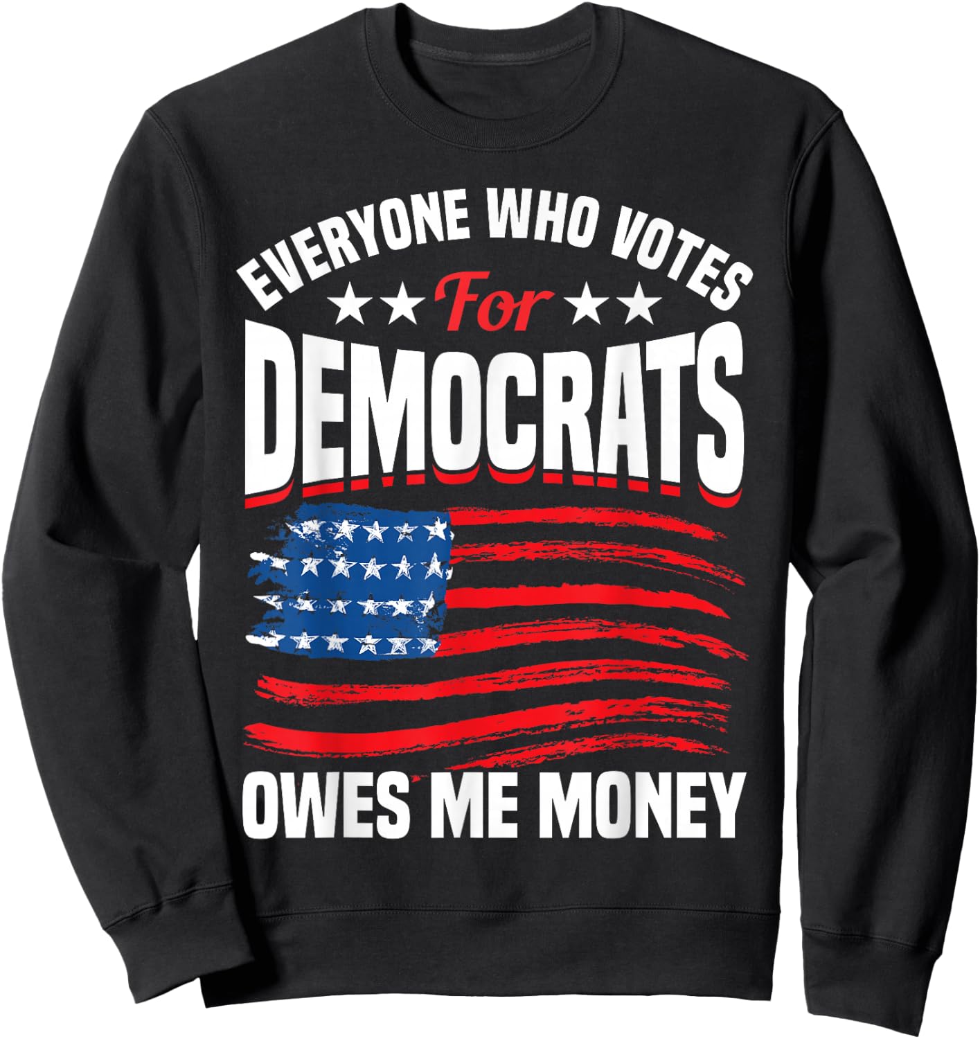 USA Flag Funny Republican Sweatshirt - Sweatshirt | Black