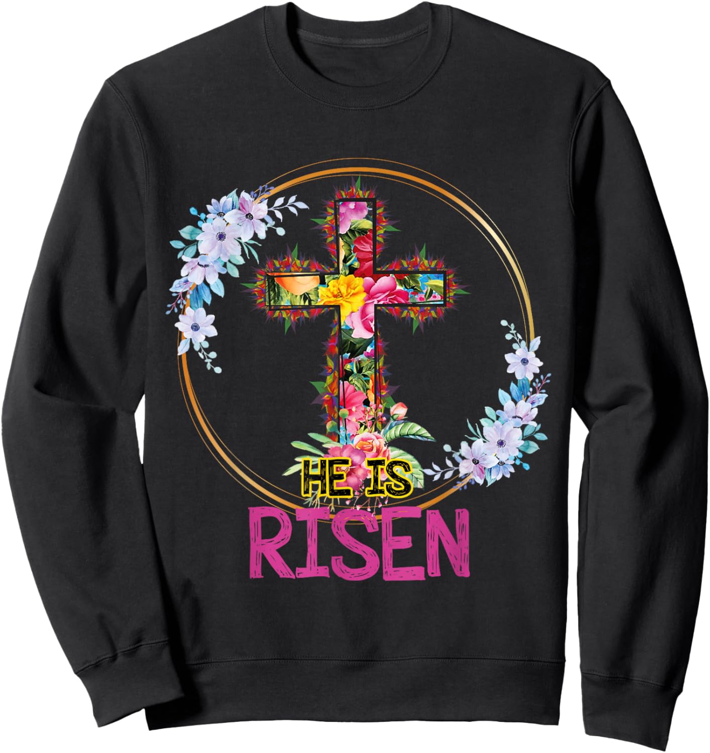 He is Risen Floral Tie Dye Vintage Cross Happy Easter Sweatshirt - Sweatshirt | Black