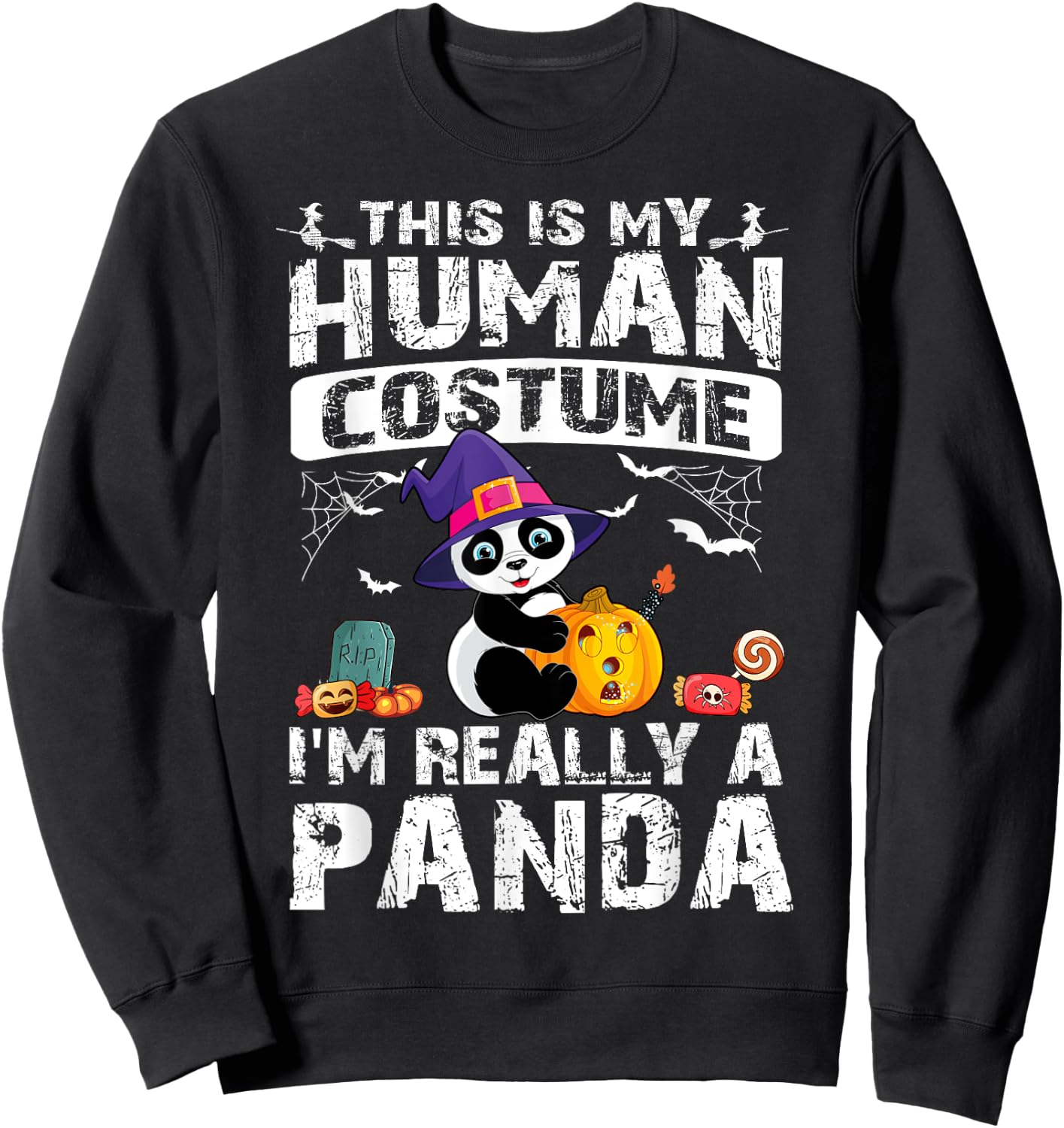 This Is My Human Costume I'm Really A Panda Halloween Sweatshirt - Sweatshirt | Black