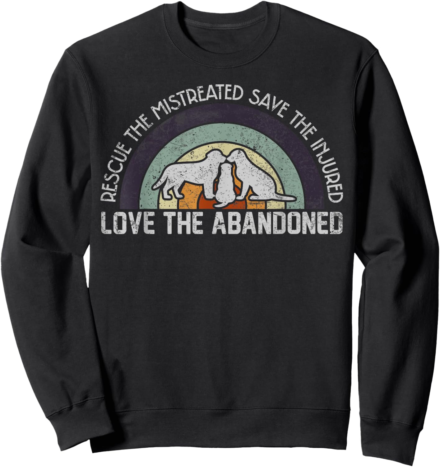 Save Love Rescue the Mistreated Cute Animals Rescue Dog Sweatshirt - Sweatshirt | Black