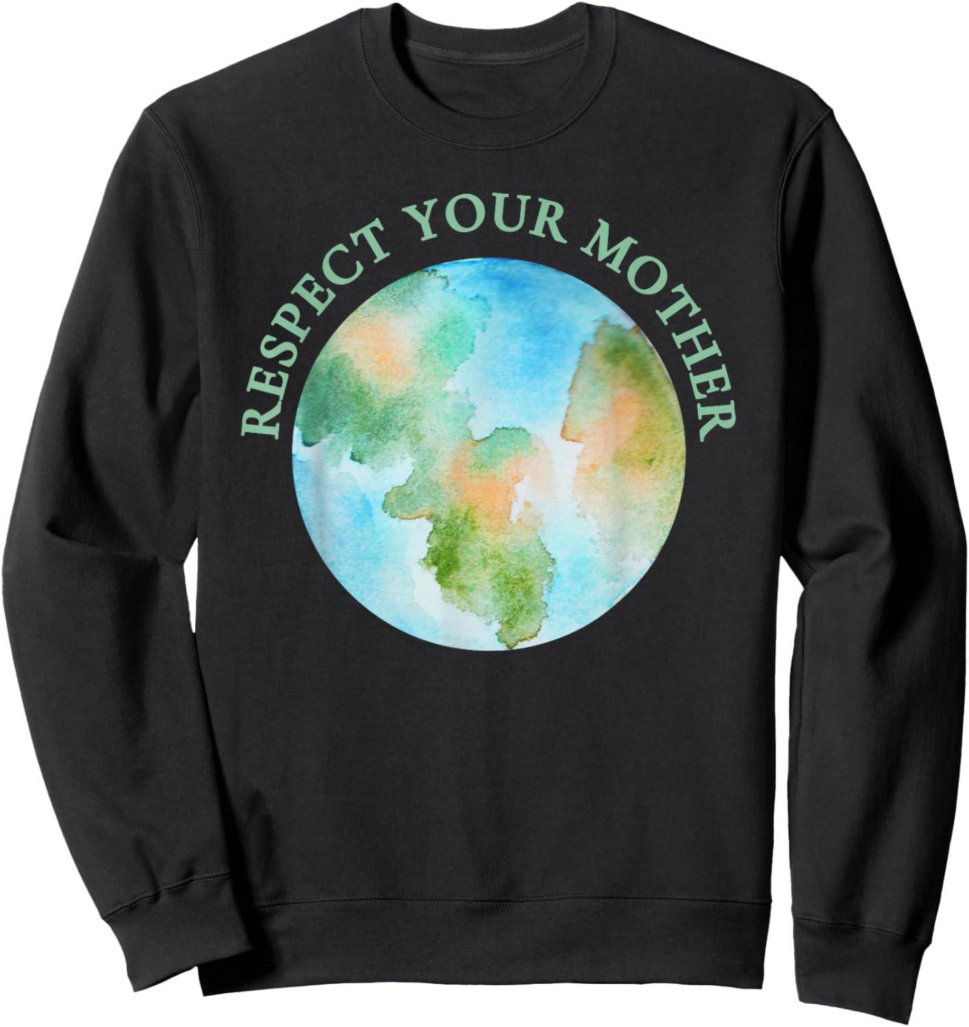 Respect your Mother Earth Sweatshirt - Sweatshirt | Black