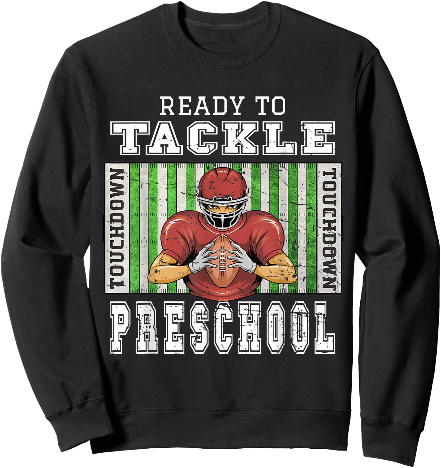 Back To School - Ready To Tackle Preschool Football Theme Sweatshirt - Sweatshirt | Black