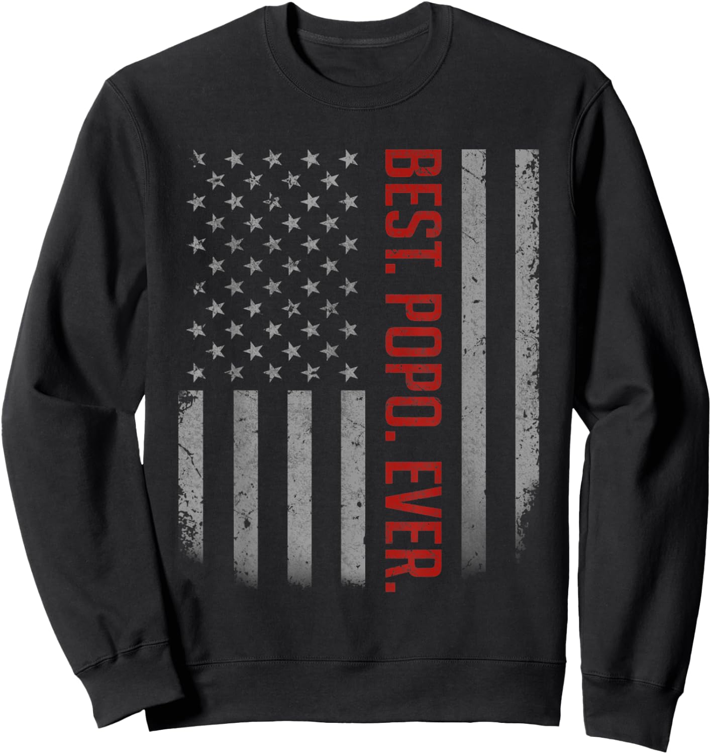 Best Popo Ever US American Flag Shirt Gifts For Father's Day Sweatshirt - Sweatshirt | Black