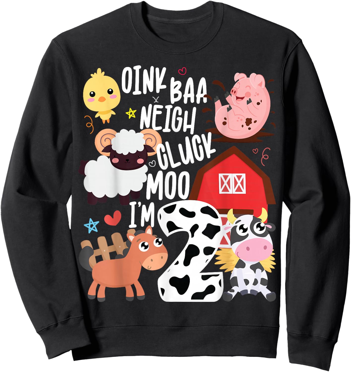 Oink Baa Neigh Cluck Moo I'm Two 2 Farmer 2nd Birthday Farm Sweatshirt - Sweatshirt | Black