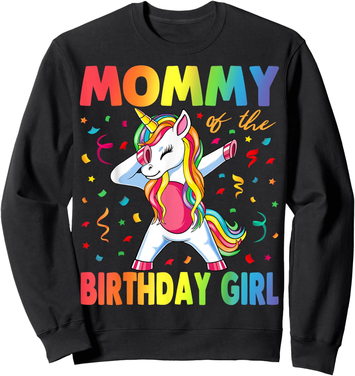 Mommy Of The Birthday Girl Mother Gift Unicorn Birthday Sweatshirt - Sweatshirt | Black