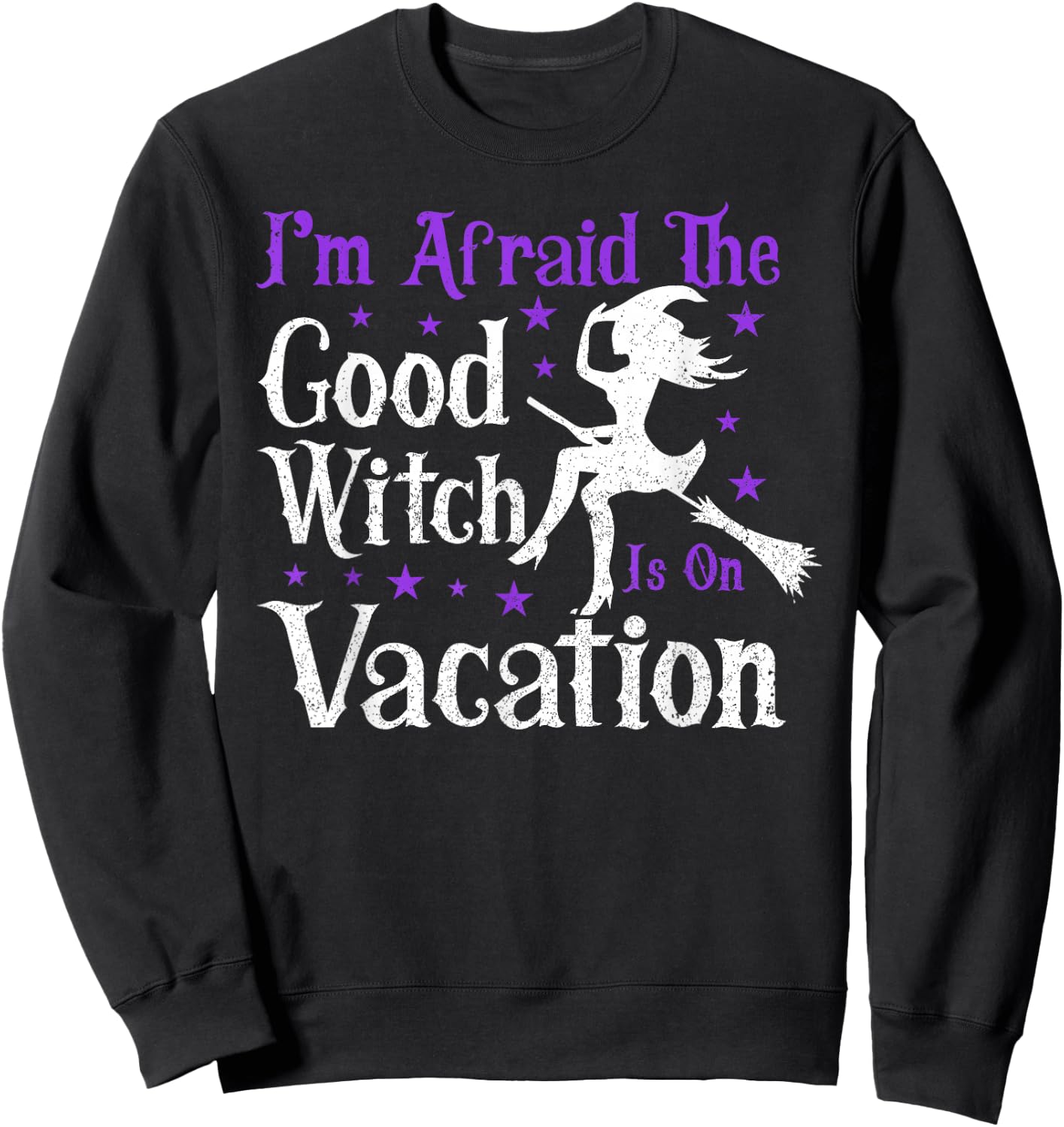 Good Witch Is On Vacation | Witches Brooms Halloween Witch Sweatshirt - Sweatshirt | Black