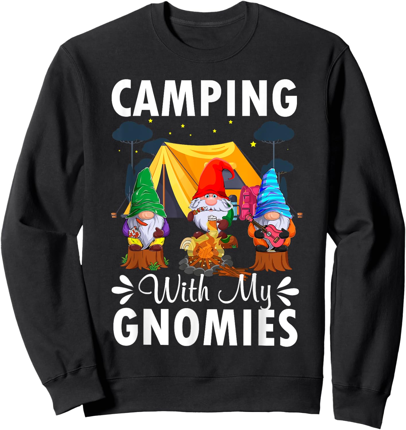 Funny Camping With My Gnomies Gnome Lovers Hikers Campers Sweatshirt - Sweatshirt | Black