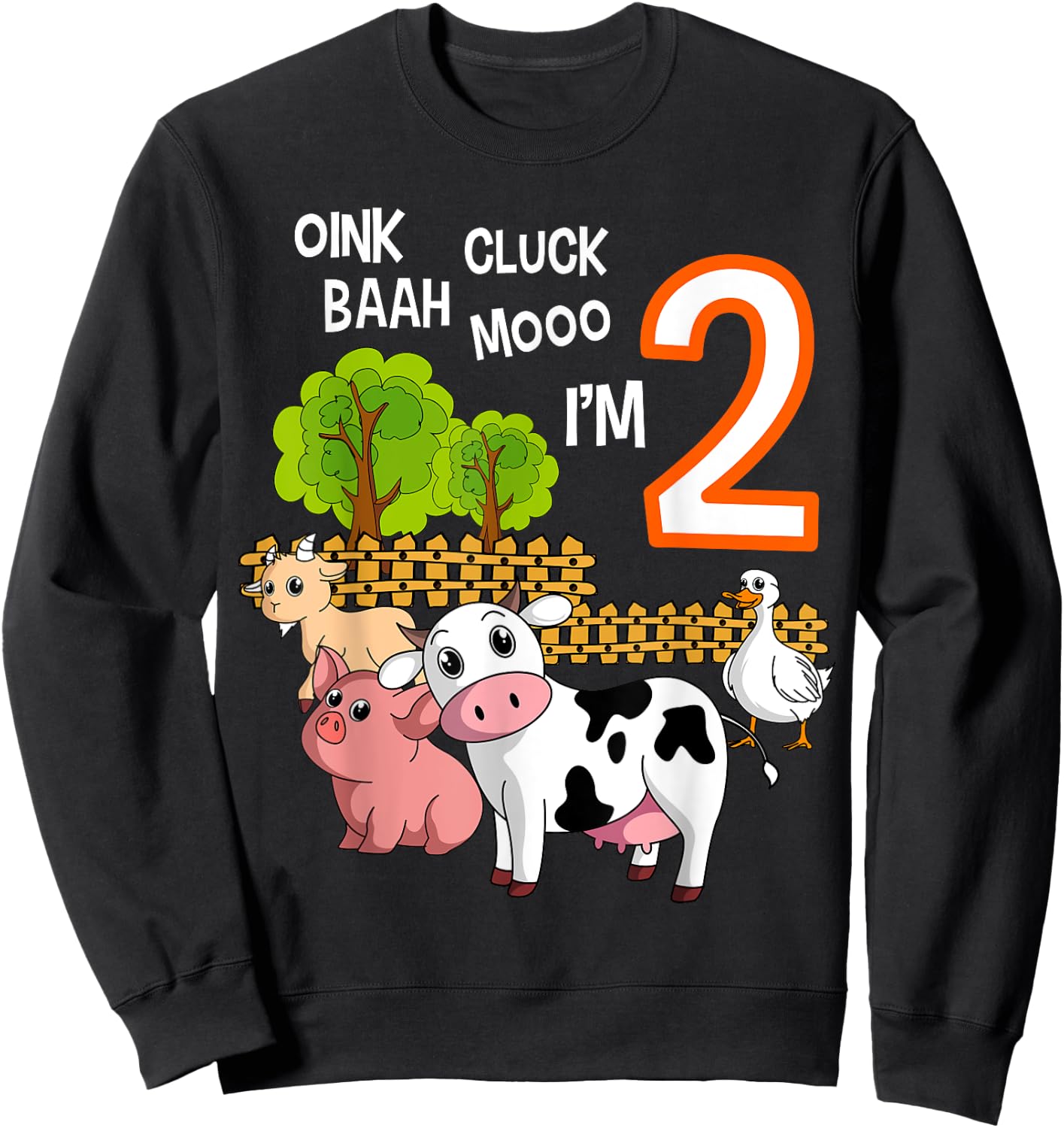 Oink Cluck Baah Mooo I'm 2 Farm Animal 2nd Birthday Party Sweatshirt - Sweatshirt | Black