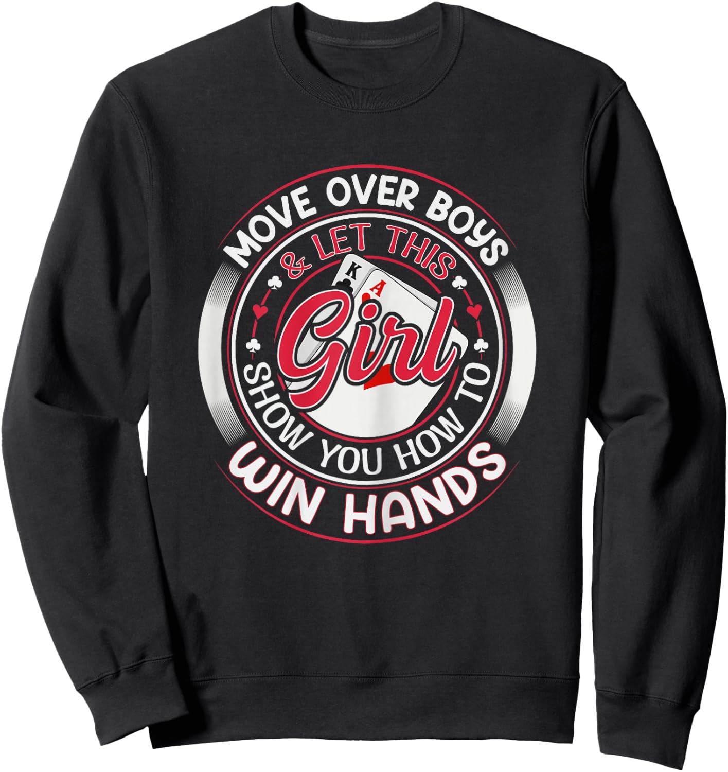 Texas Holdem Poker Quote for a Poker girl Sweatshirt - Sweatshirt | Black
