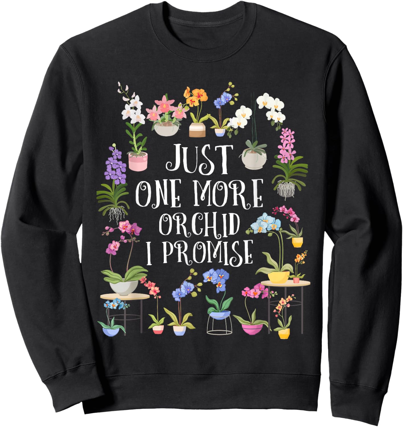 Just one More Orchid Shirt | Orchid Hunter Shirt Orchid Sweatshirt - Sweatshirt | Black