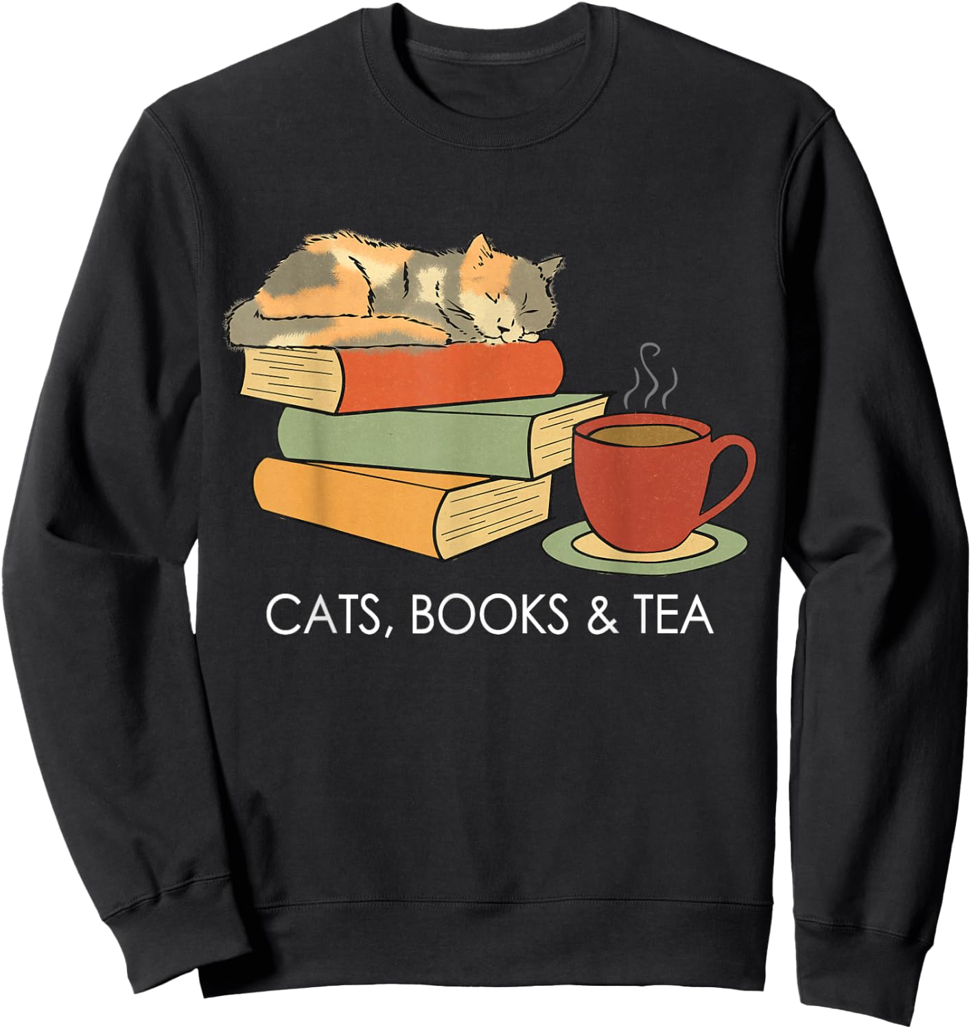 Life Is Better With Cats, Books And Tea - Funny Reading Sweatshirt - Sweatshirt | Black