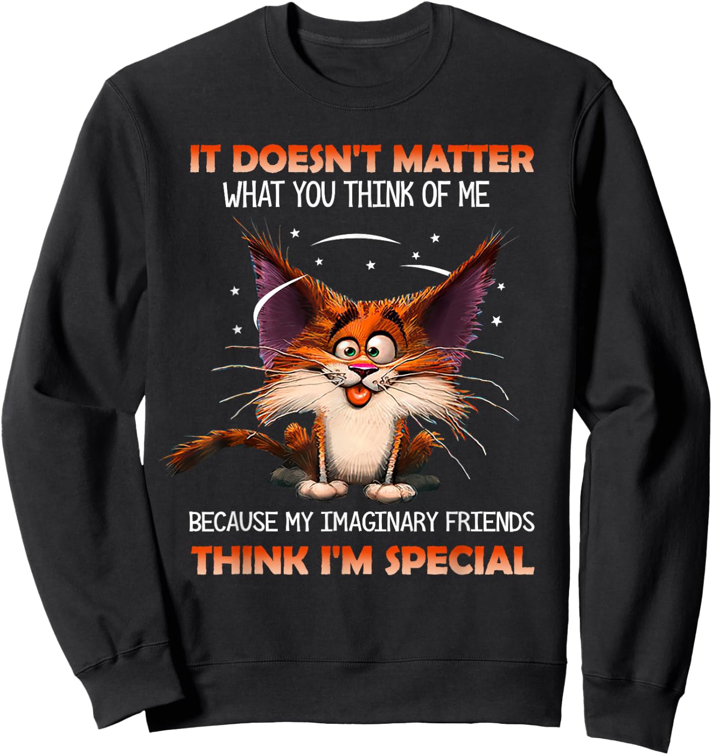 It doesn't matter what you think of me Sweatshirt - Sweatshirt | Black