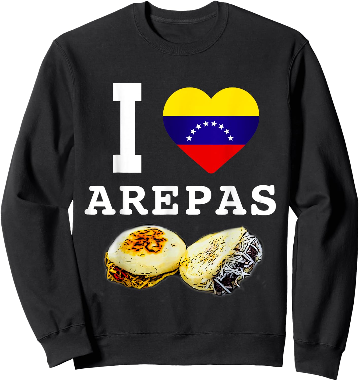 Funny Venezuela Food Flag Comida Venezolana I Love Arepas Sweatshirt - Sweatshirt | Black