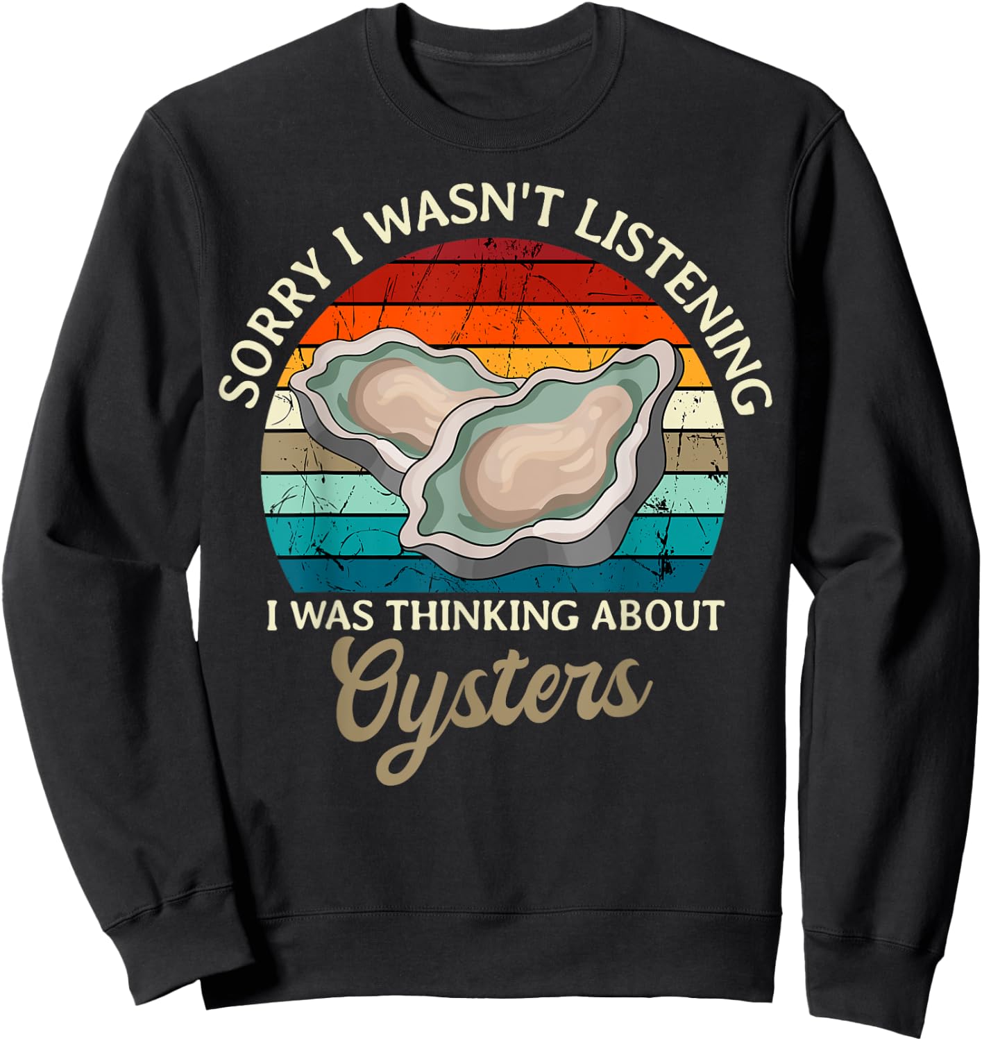 Oyster Retro Vintage Shucker Shelfish Seafood Mollusks Sweatshirt - Sweatshirt | Black