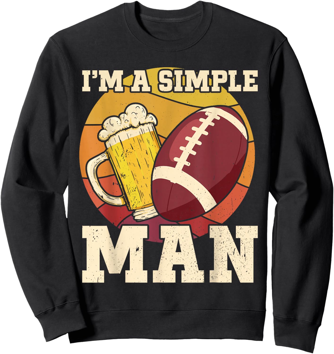 American Football and Beer I'm a Simple Man Beer Football Sweatshirt - Sweatshirt | Black