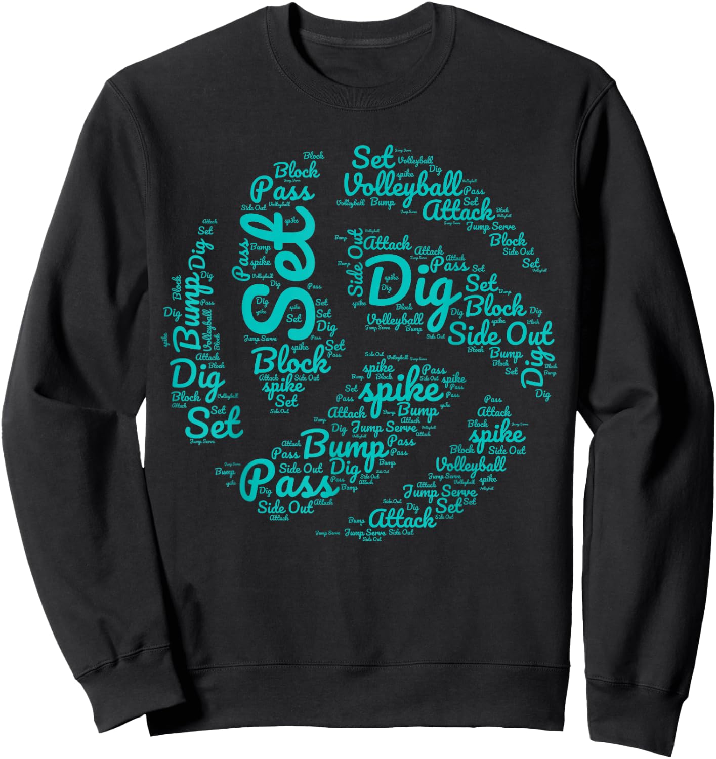 Volleyball Words Spike Dig Set Blue Teal Ball Design Sweatshirt - Sweatshirt | Black
