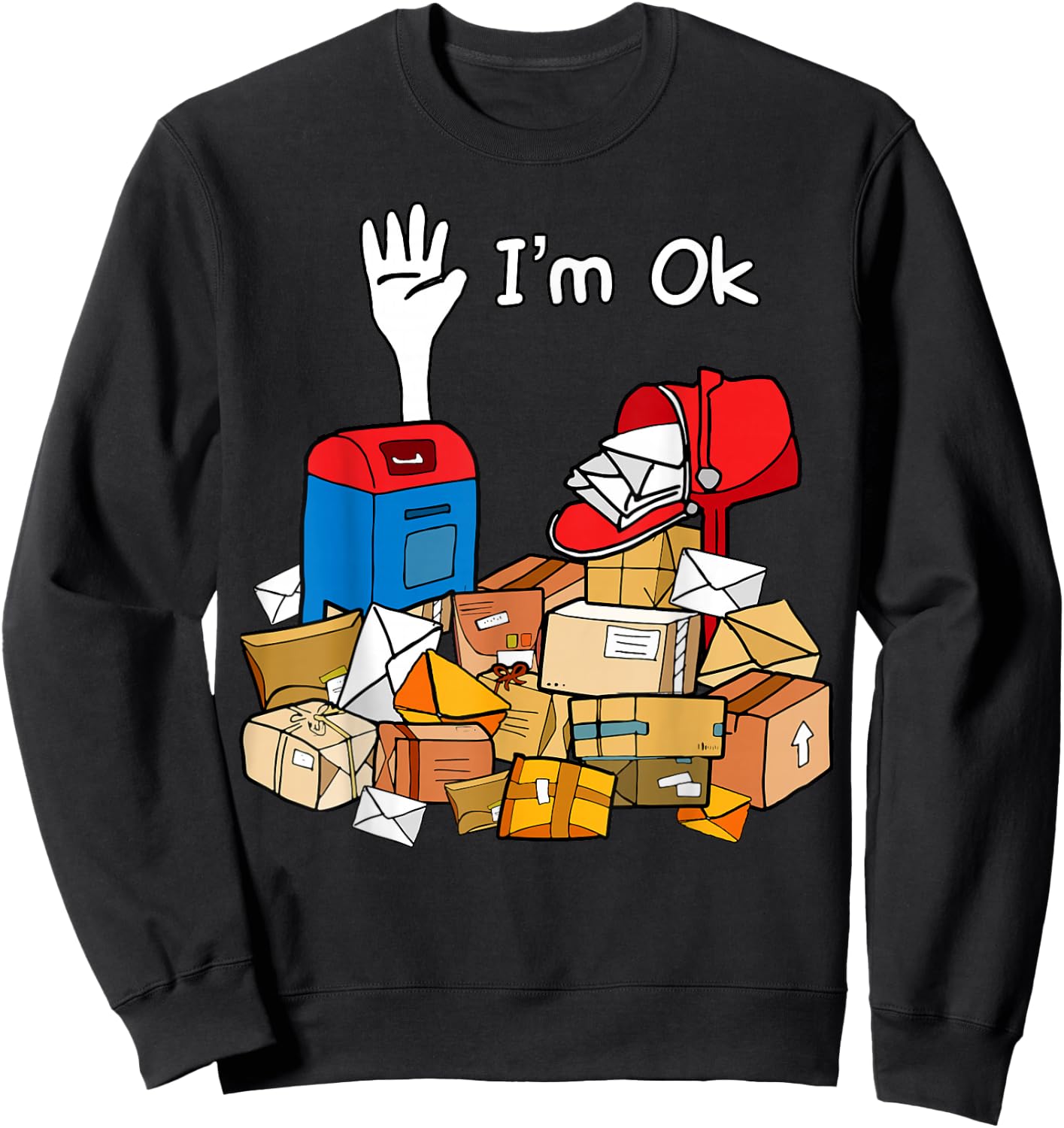 I'm Ok Funny Postal Worker Sweatshirt - Sweatshirt | Black