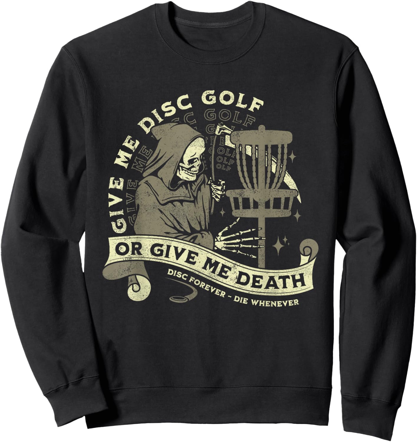 Disc Golf - Give Me Disc Golf Funny Sarcastic Halloween Sweatshirt - Sweatshirt | Black