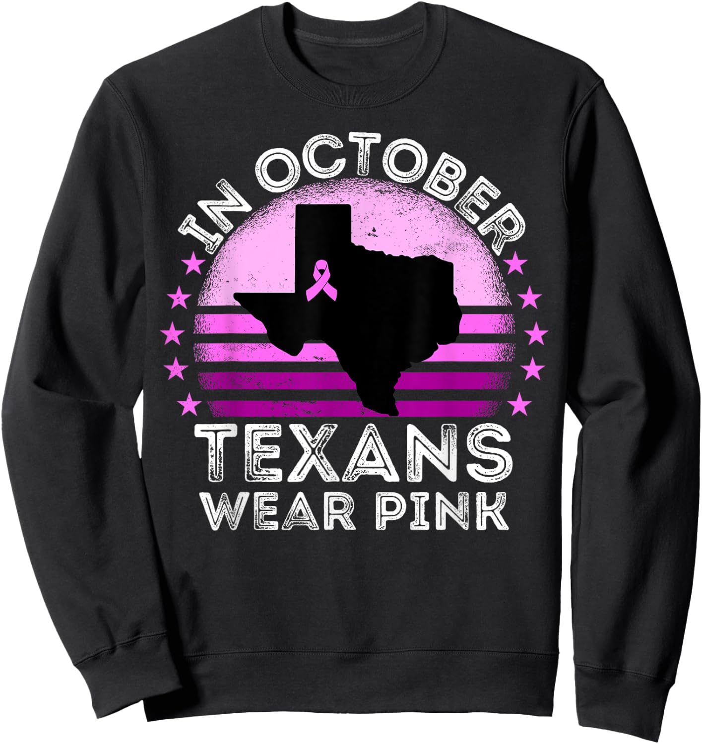 In October Texans Wear Pink Breast Cancer Awareness Texas Sweatshirt - Sweatshirt | Black