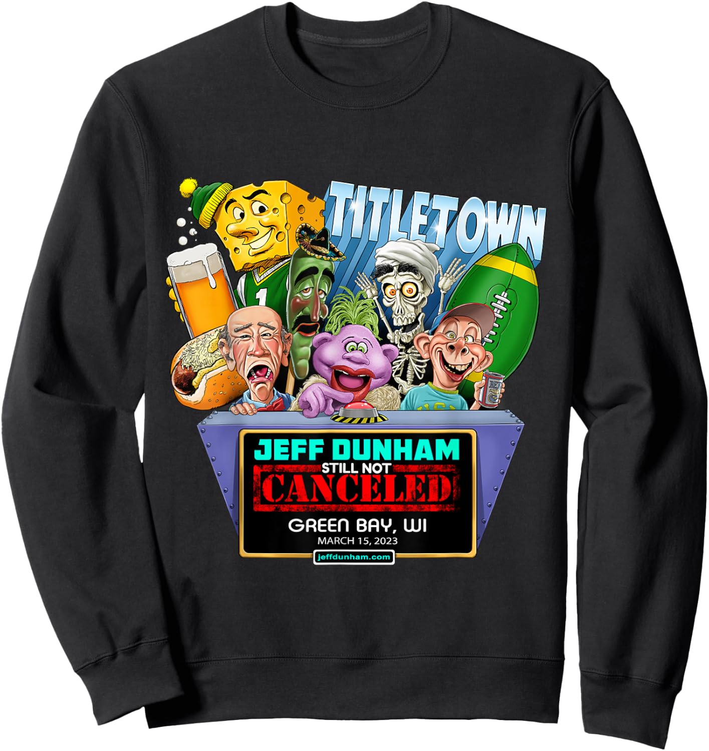 Jeff Dunham Green Bay, WI (2023) Sweatshirt - Sweatshirt | Black