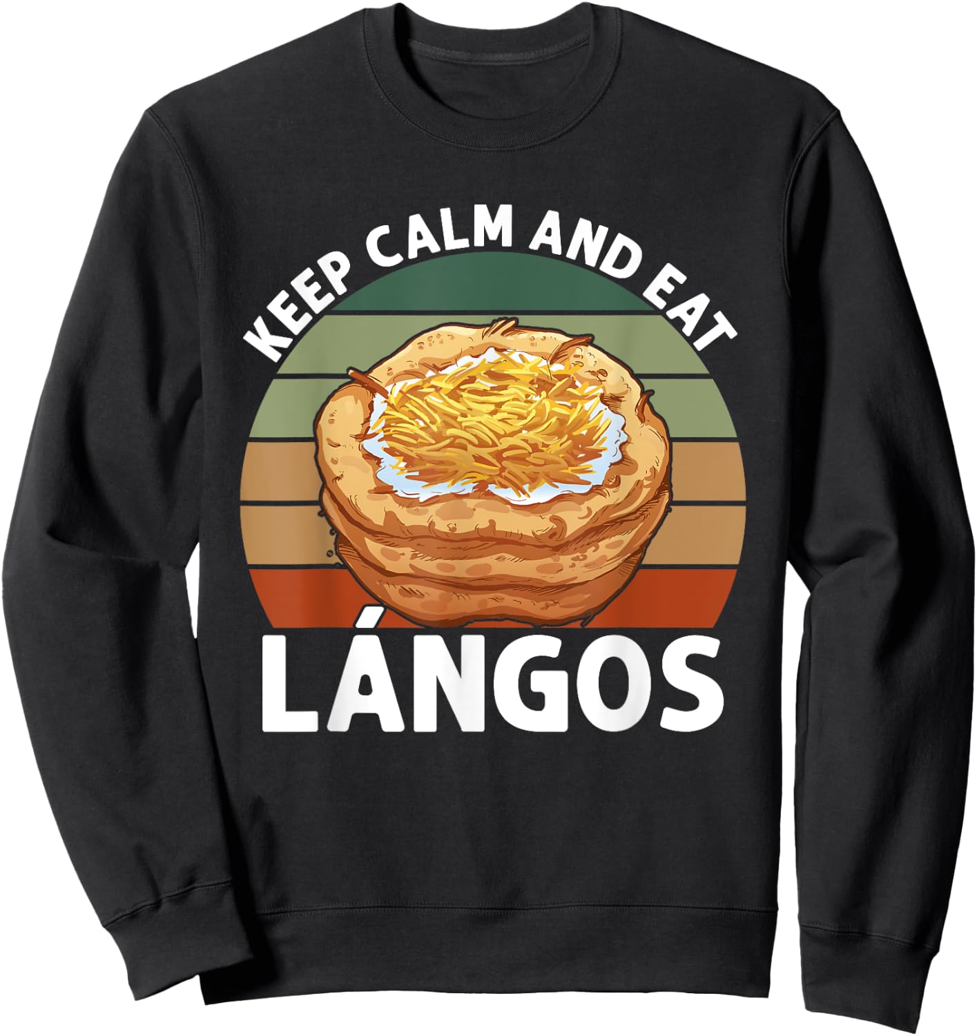 Lángos Keep Calm And Eat Hungarian Food Sweatshirt - Sweatshirt | Black