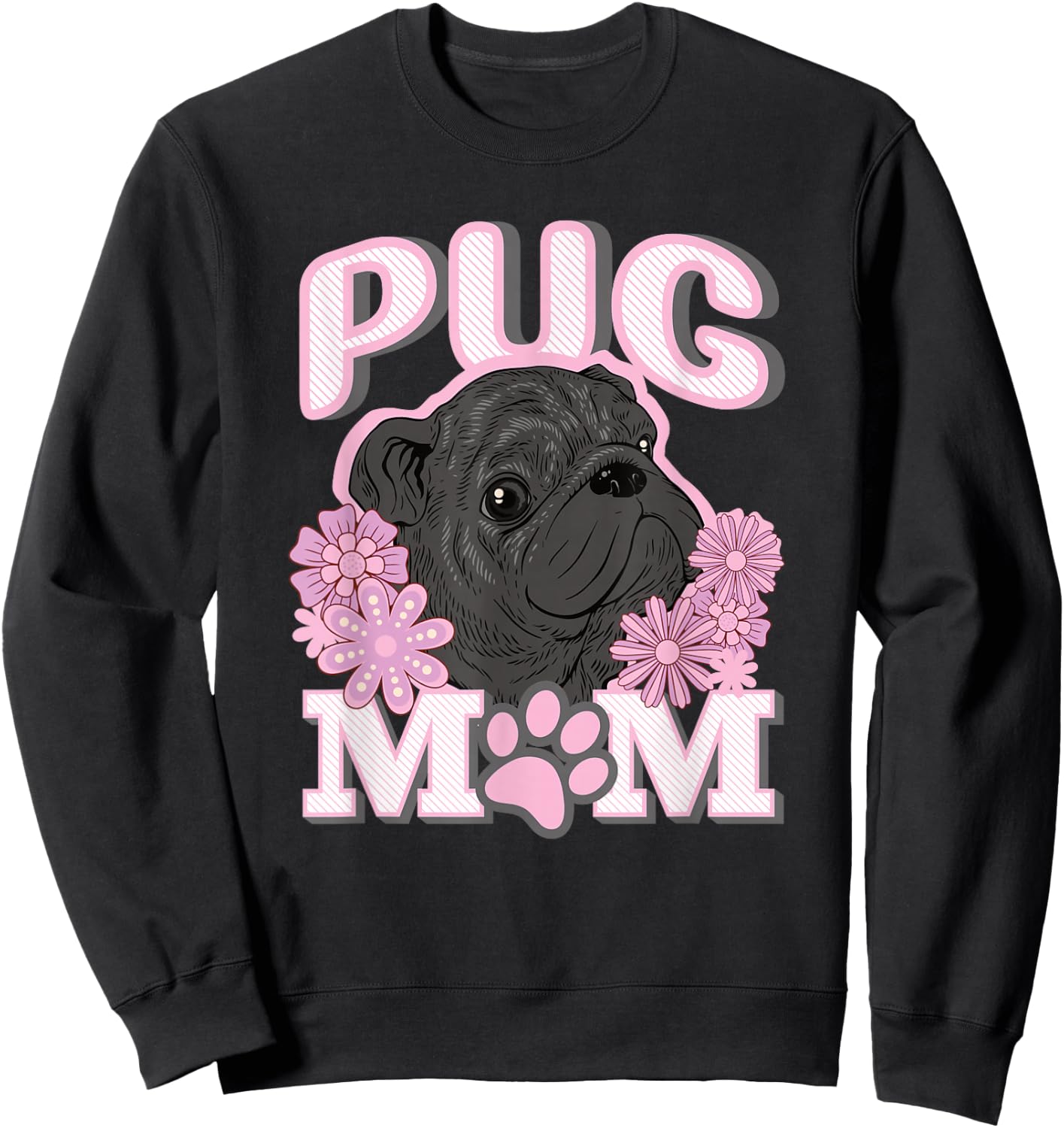 Cute Black Pug Dog Mom Mum Design Sweatshirt - Sweatshirt | Black