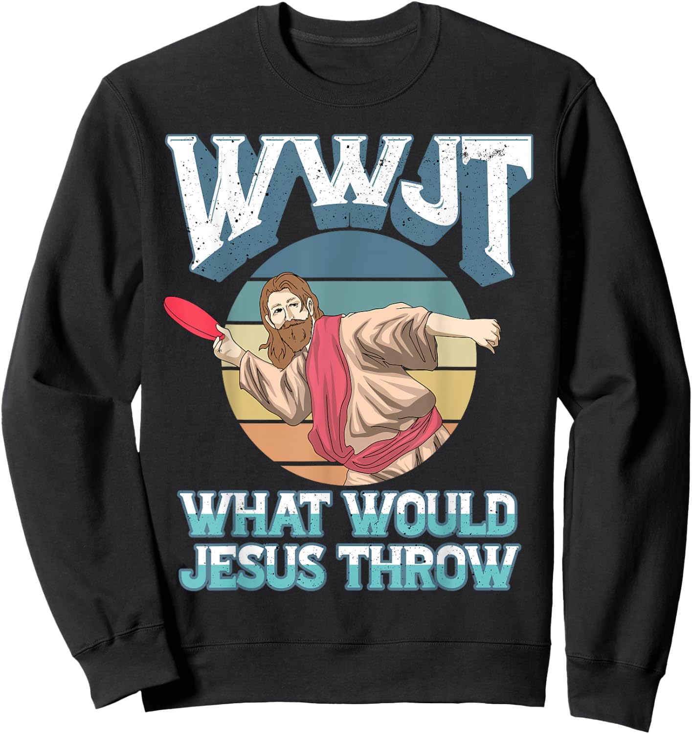 Disc Golf WWJT What Would Jesus Throw Frisbee Golf Christian Sweatshirt - Sweatshirt | Black