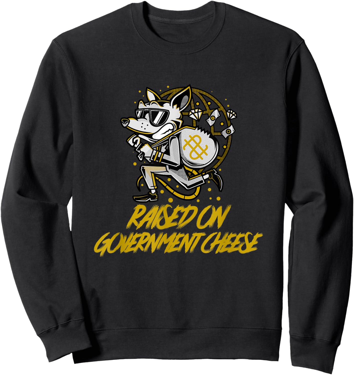 Funny Gangster Raised on Government Cheese Funny Foodstamps Sweatshirt - Sweatshirt | Black