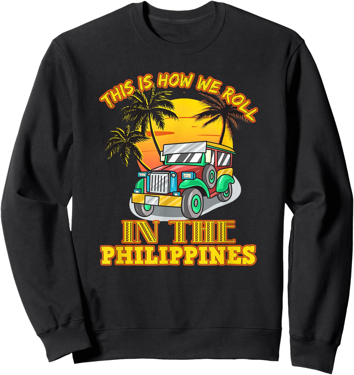 Philippines Filipino Bus Transportation Car Travel Proud Sweatshirt - Sweatshirt | Black