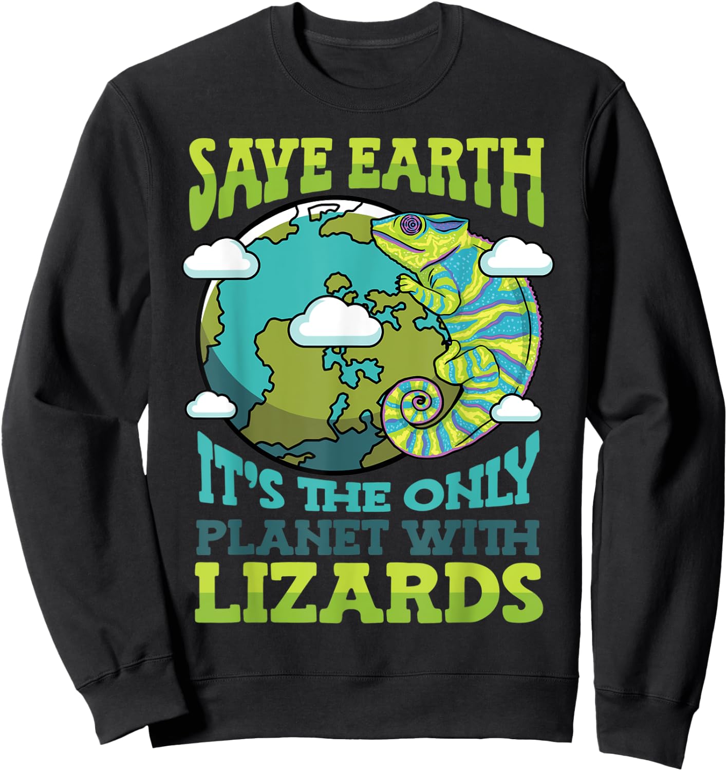 Save Earth It's The Only Planet With Lizards Earth Day Sweatshirt - Sweatshirt | Black