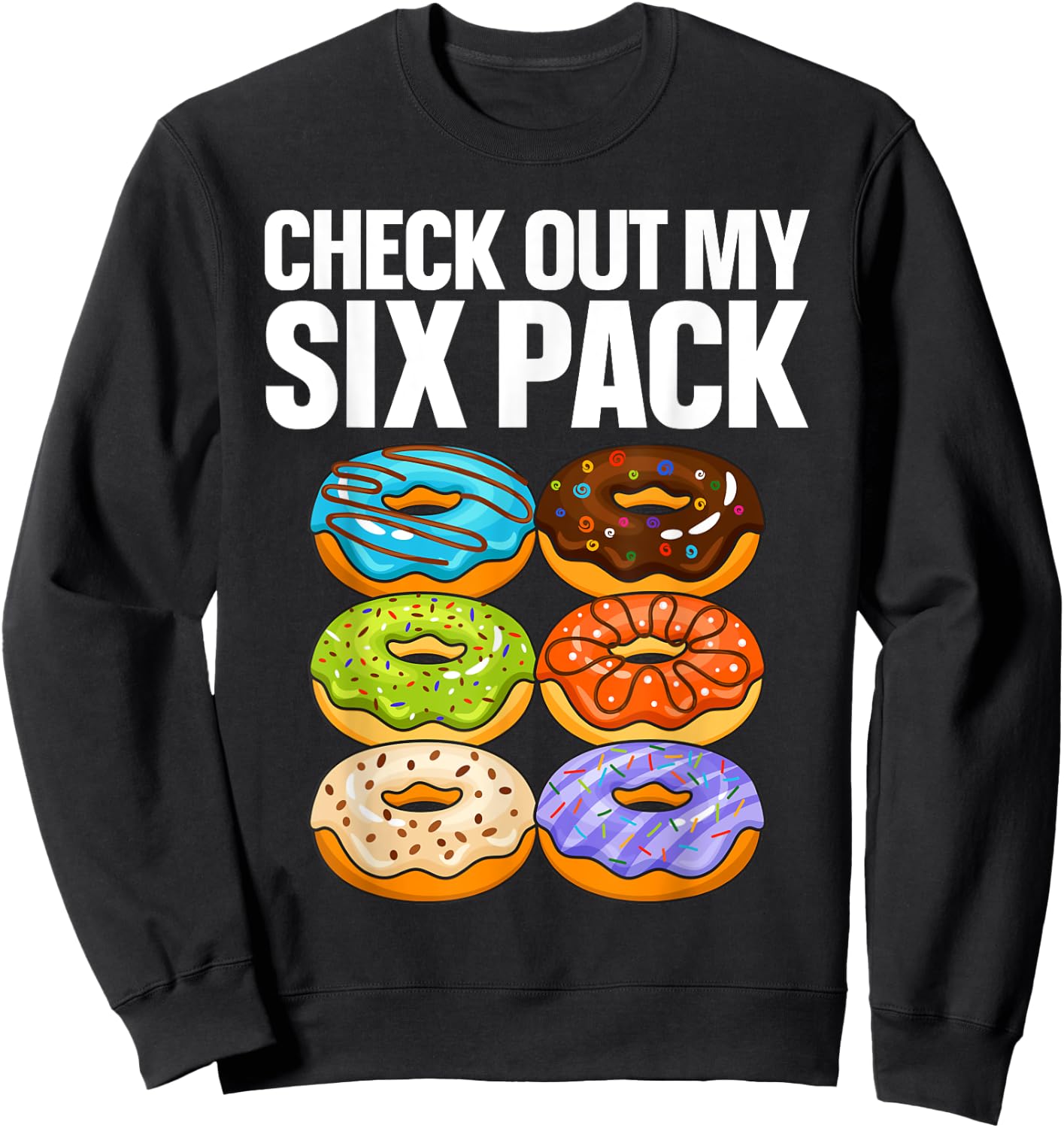 Funny Donut Art Women Doughnut Lover Gym Six Pack Sweatshirt - Sweatshirt | Black