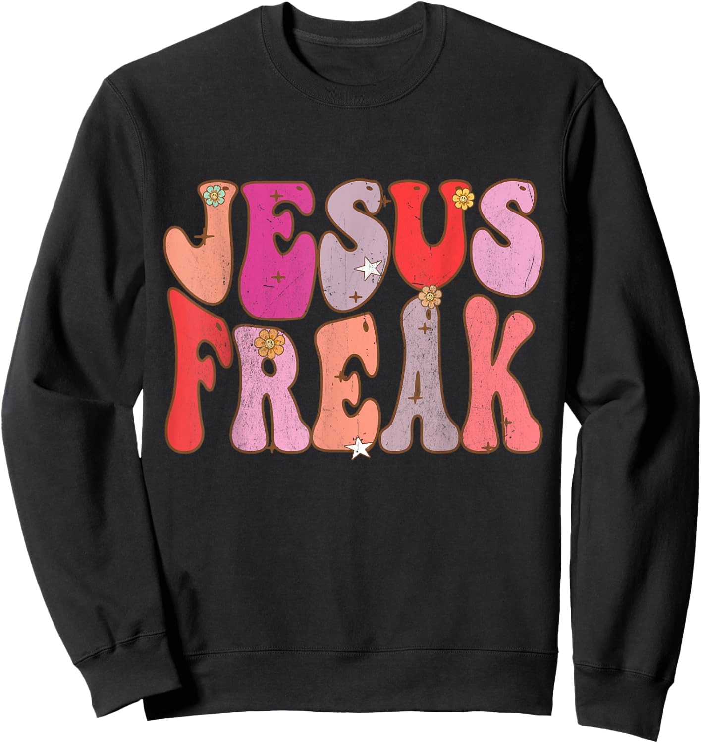 Groovy Retro Vintage Jesus Freak Funny Love Christian Sweatshirt - Sweatshirt | Black
