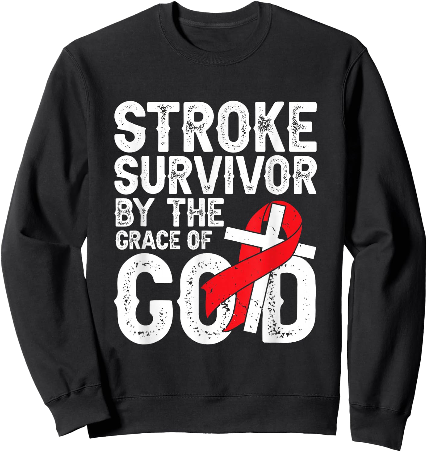 Stroke Survivor by The Grace of god - Stroke Survivor Sweatshirt - Sweatshirt | Black