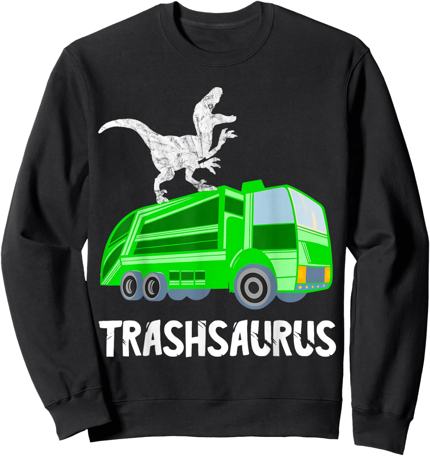 Rubbish Dinosaur City Cleaning Rubbish Vehicle Garbage Truck Driver Sweatshirt - Sweatshirt | Black