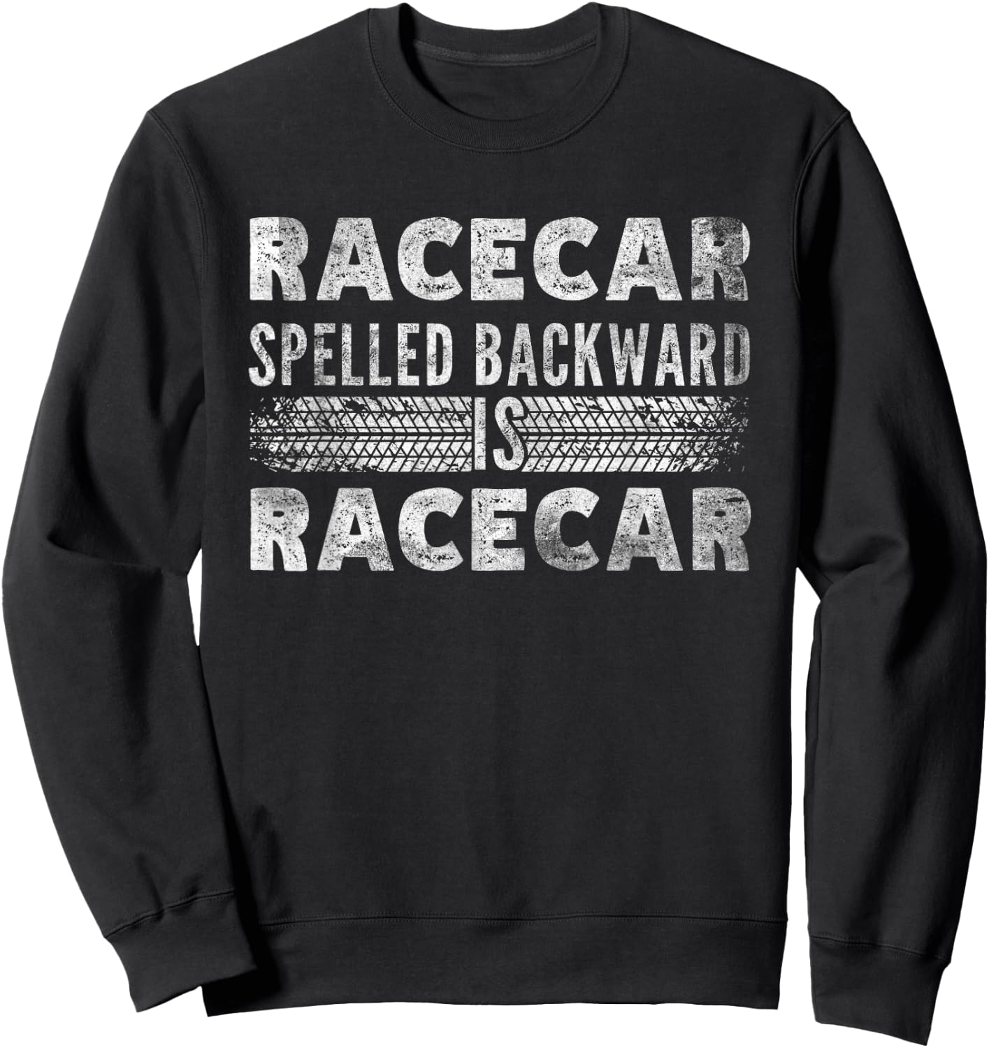 Racecar Spelled Backward is Racecar Grunge Mechanics Sweatshirt - Sweatshirt | Black