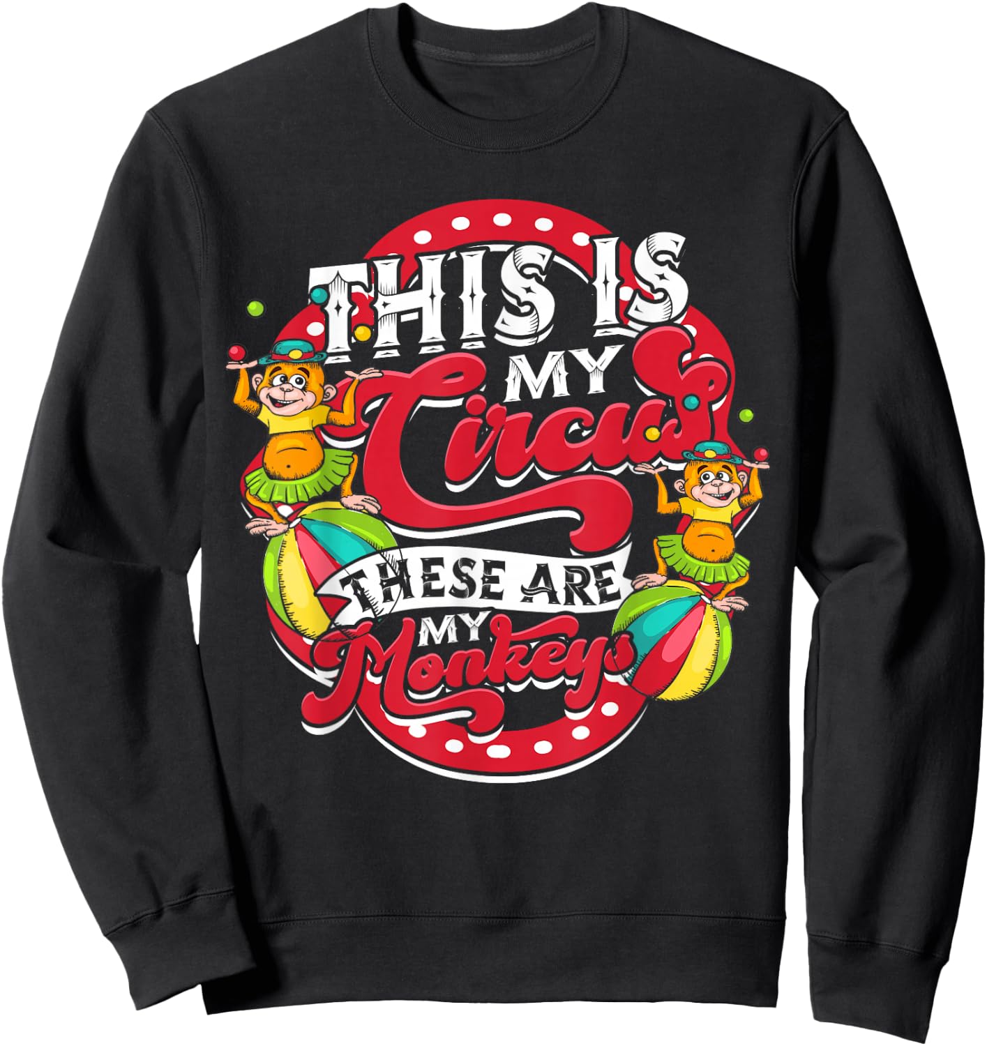 Circus Party Gift Clown Lion Fire Ring Acrobat Funny Sweatshirt - Sweatshirt | Black