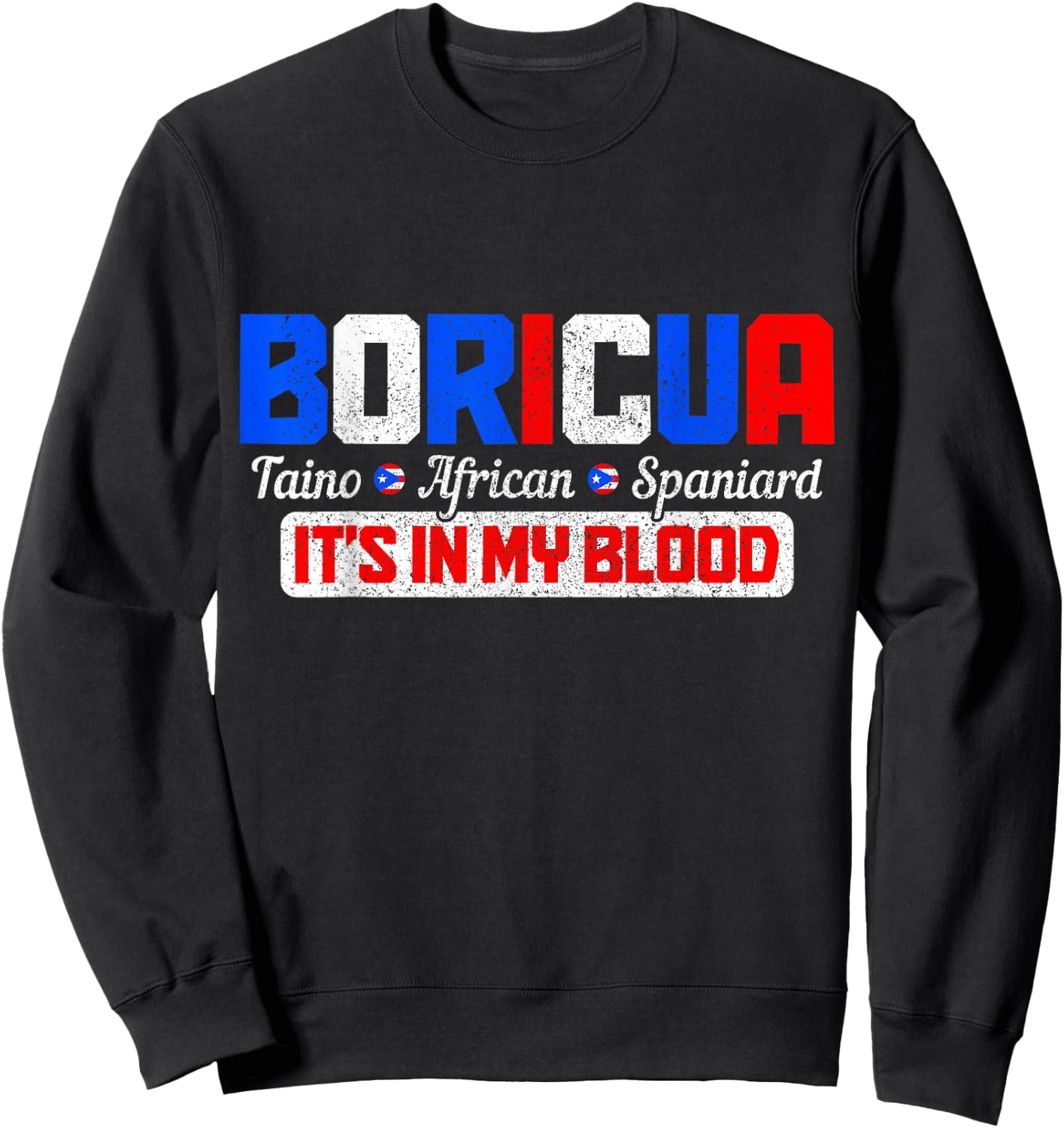 Boricua Puerto Rico Pride Puerto Rican Taino African Spanish Sweatshirt - Sweatshirt | Black