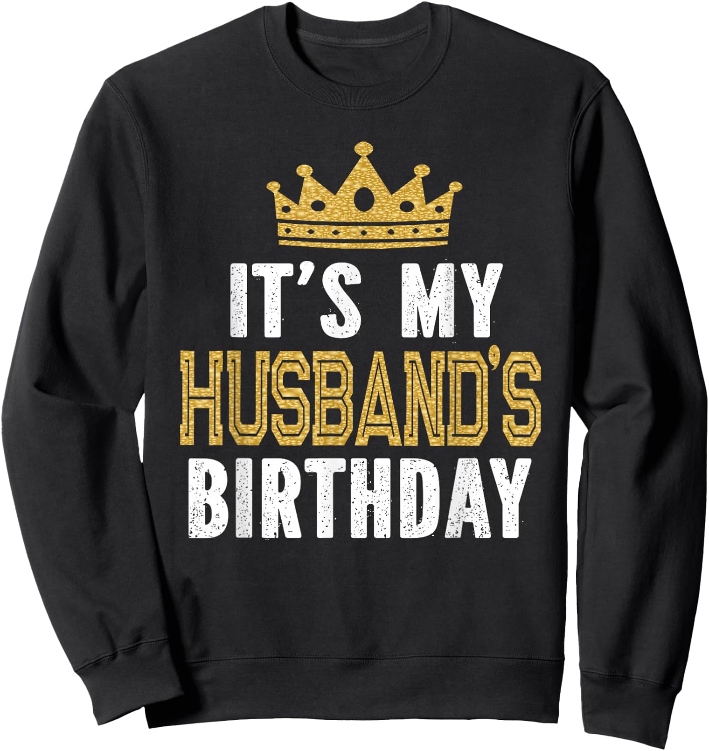 It's My Husband's Birthday Party Family Matching Small Sweatshirt - Sweatshirt | Black