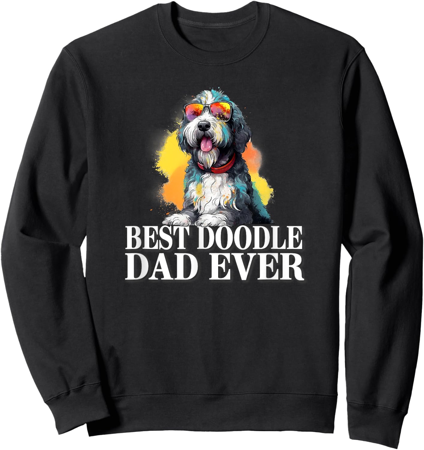 Cute Dog Lover Sunglasses Best Bernedoodle Dad Women Kids Sweatshirt - Sweatshirt | Black