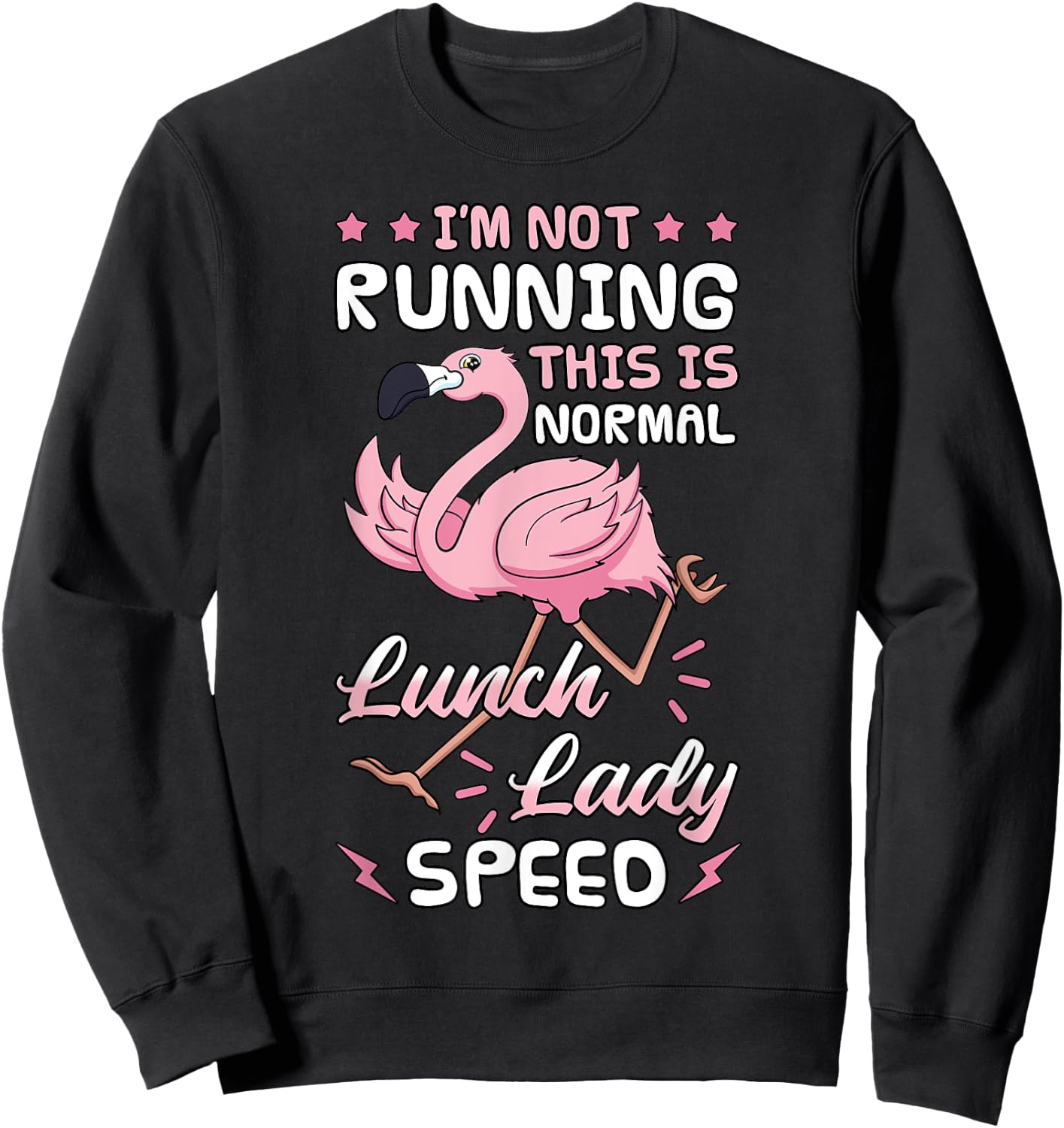 Lunch Lady Speed Pink Flamingo Cafeteria Worker School Chef Sweatshirt - Sweatshirt | Black